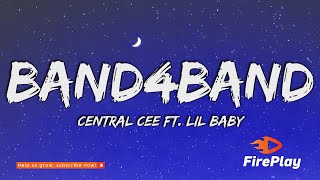 Central Cee  BAND4BAND Lyrics Ft Lil Baby [upl. by Zirtaeb]