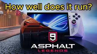 ASPHALT LEGENDS on the Rog Ally  LowMedHigh settings  60fps  120hrz POV [upl. by Baptist697]