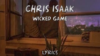 Chris Isaak  Wicked Game Lyrics [upl. by Auburta]