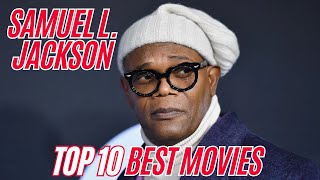 Samuel L Jackson Top 10 Movies  Facts You Didnt Know about Samuel Jacksons Best Movies [upl. by Venice]