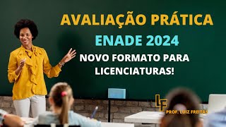 ENADE 2024  Licenciaturas A Avaliação Prática e Como se Preparar enade2024 [upl. by Violetta]