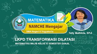 LKPD TRANSFORMASI DILATASI  MATEMATIKA WAJIB KELAS XI SEMESTER GANJIL [upl. by Nimajnab]