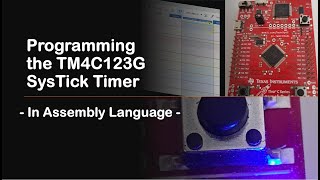 92 Programming the TM4C123G SysTick Timer  Using Assembly Language [upl. by Mehcanem]