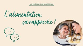 Lalimentation ça rapproche  Épisode 10  Une assiette adaptée aux besoins et envies  Aidante [upl. by Kirchner]