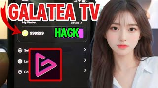 Galatea TV Hack 2024  How To Get Unlimited Coins In GalateaTV App  GalateaTv Hack [upl. by Narra]