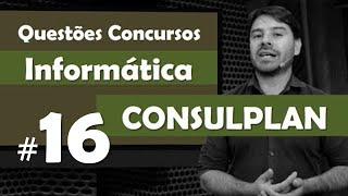 CONSULPLAN Questões de Informática para Concursos  Questão 16 [upl. by Goddart16]