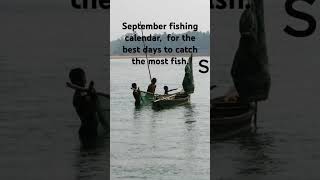 September fishing calendar the best days to go fishing fishing by the moon cycle fishing [upl. by Yard]