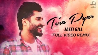 Tera Pyar  Full Video Remix   Jassi Gill  Punjabi Song Collection  Speed Records [upl. by Elleuqram535]