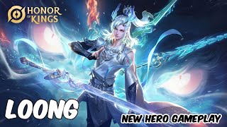 LOONG NEW HERO HONOR OF KINGS GAMEPLAY [upl. by Onofredo]