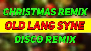 CHRISTMAS SONG  OLD LANG SYNE DISCO DJ FORDZKIE REMIX 2024 [upl. by Dinse]