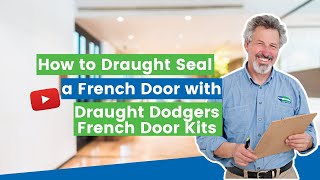 How to Draught Seal a French Door with Draught Dodgers French Door Kits  by ecoMaster [upl. by Kozloski643]