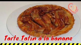 Tarte Tatin à la Banane  Le Dessert Inratable [upl. by Alaster]