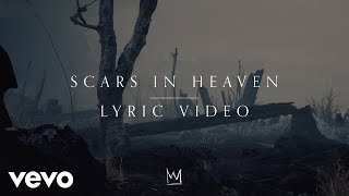 Casting Crowns  Scars in Heaven Official Lyric Video [upl. by Gwenore]