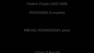 Chopin Complete Polonaises Mikhail Voskresensky  1973  2 LP Set [upl. by Mlohsihc15]