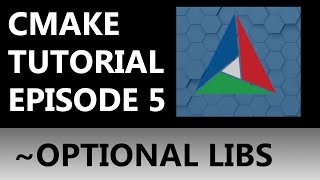 CMake Tutorial EP 5  Making Libs Optional [upl. by April581]