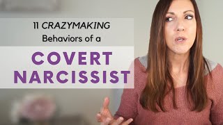 11 CRAZYMAKING BEHAVIORS OF A COVERT NARCISSIST Why These Relationships Are So Frustrating [upl. by Wolliw941]