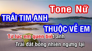 Karaoke Trái Tim Anh Thuộc Về Em Tone Nữ  Nhan KTV [upl. by Notelrac]