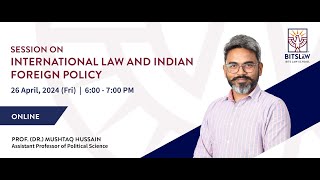 Webinar  International Law and Indian Foreign Policy [upl. by Cadal]