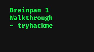 Brainpan 1  tryhackme Walkthrough [upl. by Ornie]