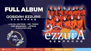 FULL ALBUM QOSIDAH EZZURA SEMARANG LIVE GROBOGAN [upl. by Bollinger]