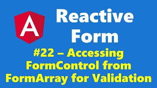 1322  Access FormControl in FormArray for validation  Reactive Form  Angular Series [upl. by Nagaer313]