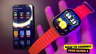 HOW TO CONNECT T900 ULTRA 2 SMARTWATCH WITH PHONE  T900 ULTRA 2 SMARTWATCH CONNECT TO PHONE [upl. by Amelus]