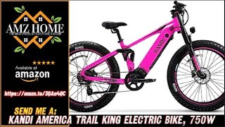 Overview Kandi America Trail King Electric Bike Adults 750W Brushless Motor Lithium Battery Amazon [upl. by Depoliti]