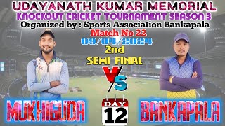 🔴Live 🔴2nd Semi Final । MUKHIGUDA vs BANKAPALA । Udayanath Kumar Memorial Season 3 । [upl. by Halimaj]