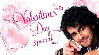 Valentines Day Special Songs Vol1  Sonu Nigam Romantic Songs  Jukebox Audio  TSeries [upl. by Shiroma135]