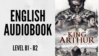 PRACTICE YOUR ENGLISH THROUGH AUDIOBOOK  KING ARTHUR  ENGLISH LEVEL B1B2 [upl. by Yrokcaz]