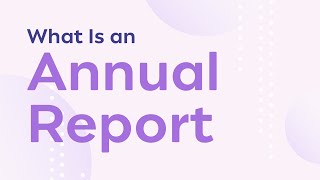 Explained  What is an Annual Report [upl. by Petr550]