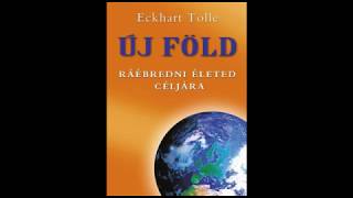 Eckhart Tolle  Új föld 21 [upl. by Eciral]