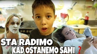 Sta radimo kad ostanemo sami  3 [upl. by Gnoud736]