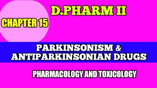 DPHARMA  II  PARKINSONISM amp ANTIPARKINSONIAN DRUGS  CHAPTER 15  PHARMACOLOGY amp TOXICOLOGY [upl. by Kellie135]