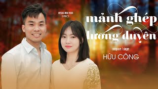 Mảnh Ghép Lương Duyên  Hữu Công l MV Lyrics l Yêu em thật nhiều vì em luôn luôn thấu hiểu [upl. by Ecinahc]