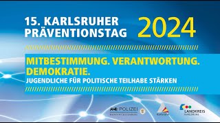 15 Karlsruher Präventionstag 2024 [upl. by Acyre]