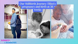 Our Stillbirth Journey Elliots pregnancy and birth at 36 weeks [upl. by Enetsirk146]