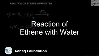 Reaction of Ethene with Water Chemistry Lecture  Sabaqpk [upl. by Leupold]