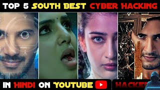 Top 5 South Cyber Crime Hacking Movies Hindi South Best Hacking Movies Hindi Dubbed [upl. by Rust]