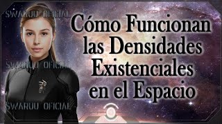 Cómo Funcionan las Densidades Existenciales en el Espacio Profundo 🌌🌌🚀 [upl. by Swords]