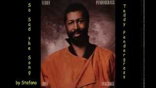 Teddy Pendergrass  So Sad the Song [upl. by Avuha]