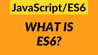 What is ES6 What is ECMAScript amp Why You Should Learn it – JavaScript ES6 for Beginners [upl. by Bryon383]