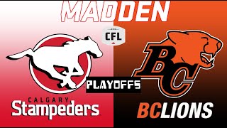 Canadian Football League PlayoffsCFL Madden Mod Calgary Stampeders vs BC Lions [upl. by Jerrol]