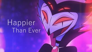 「AMV」Happier Than Ever  Helluva Boss Stolitz [upl. by Hoisch]