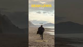 Cold  Dean Lewis lyrics music song newsong trending songlyricsshortslovesongfypシ゚viralfyp [upl. by Leandra225]