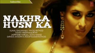 Naye Zamane Ka Naya Item Full Song  Nakhra Husn Ka  Kunal Ganjawala Album Songs [upl. by Einre]