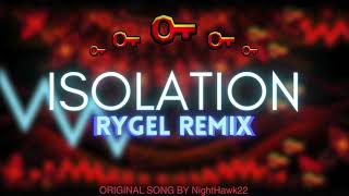 Isolation RYGEL REMIX  Original by NightHawk22 [upl. by Yajeet634]