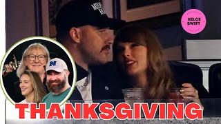 Taylor Swift amp Her Family HOSTED Travis Kelce for THANKSGIVING “It Was Very Festive and Special” [upl. by Gautea594]