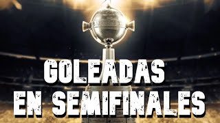 GOLEADAS EN SEMIFINALES DE COPA LIBERTADORES copalibertadores [upl. by Celle219]