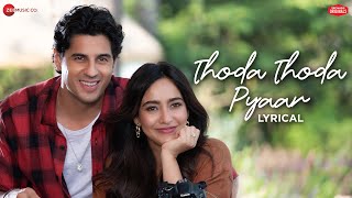 Thoda Thoda Pyaar  Sidharth Malhotra amp Neha Sharma  Stebin Ben Nilesh Ahuja Kumaar  Lyrical [upl. by Strickman337]